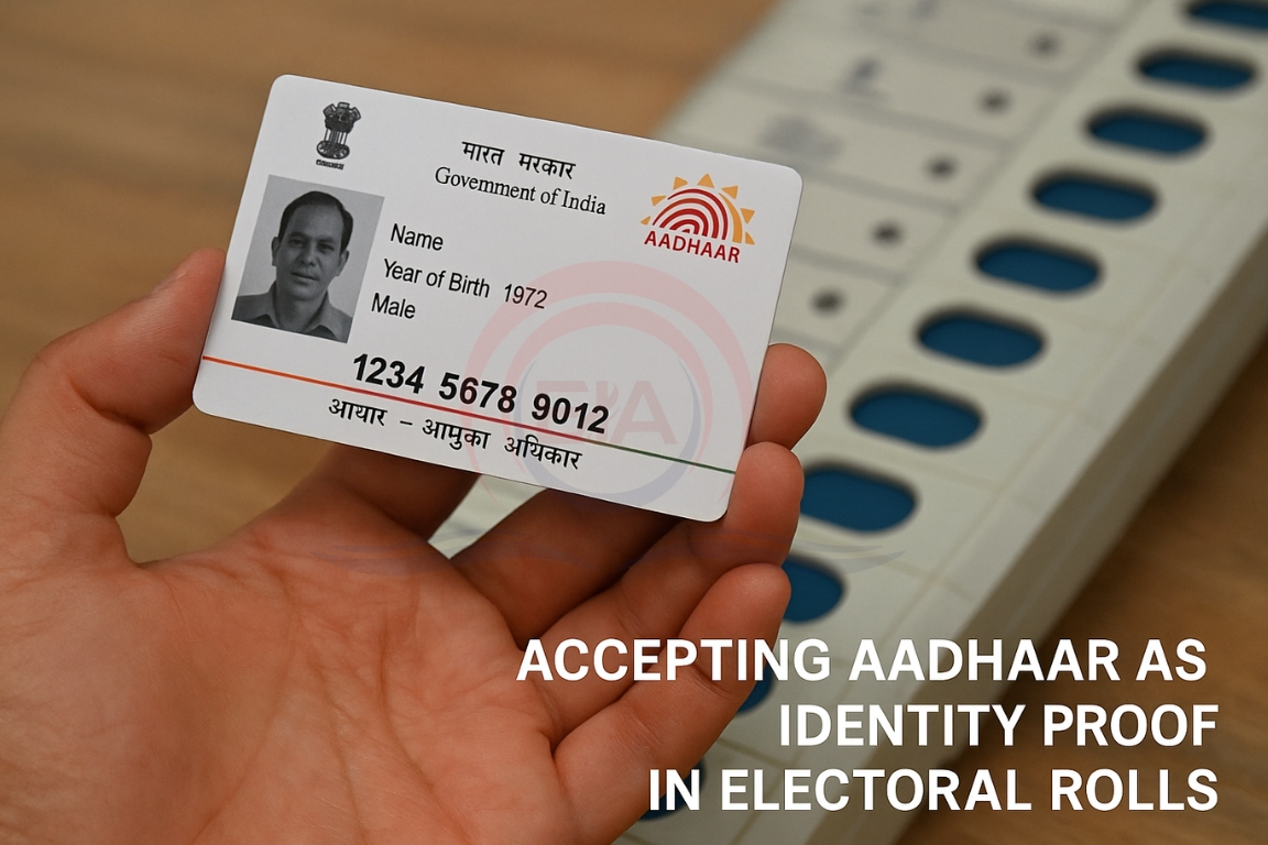 Accepting Aadhaar As Identity Proof In Electoral Rolls
