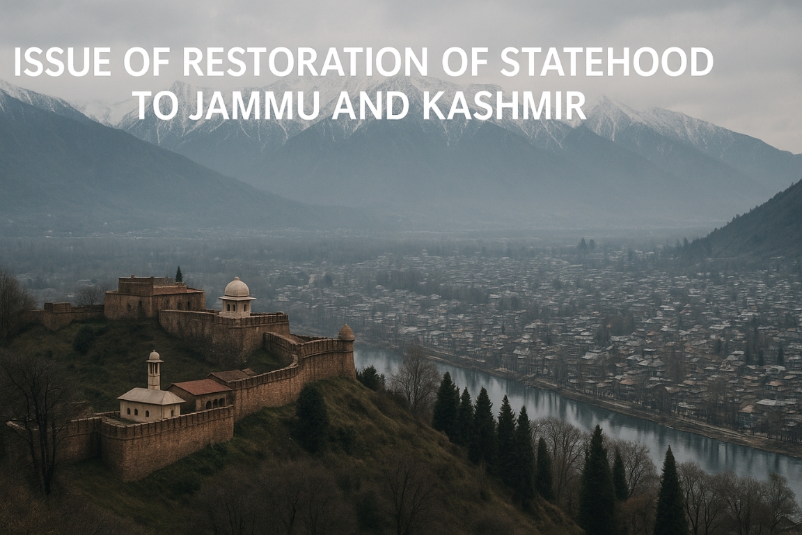 Issue Of Restoration Of Statehood To Jammu And Kashmir