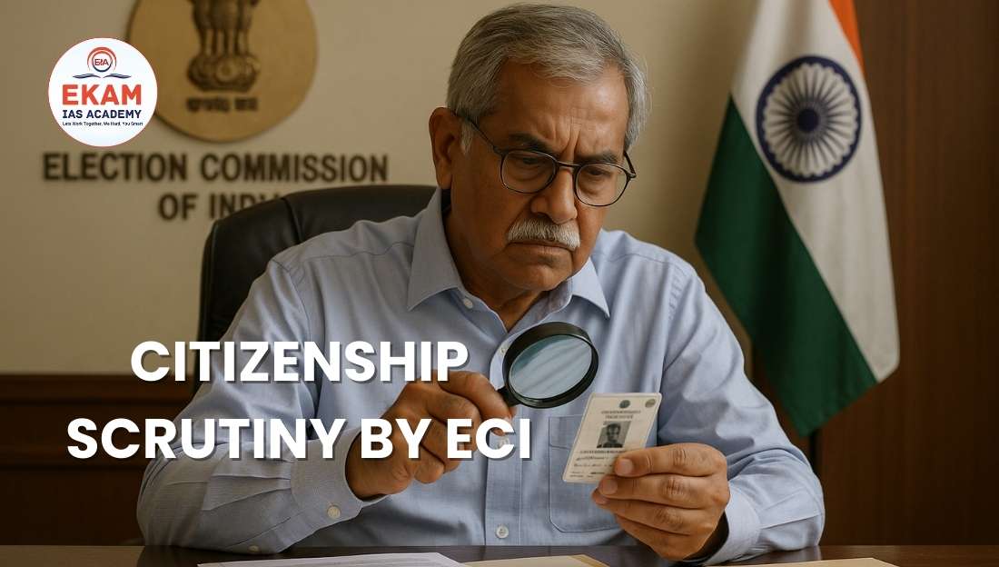 CITIZENSHIP SCRUTINY BY ECI