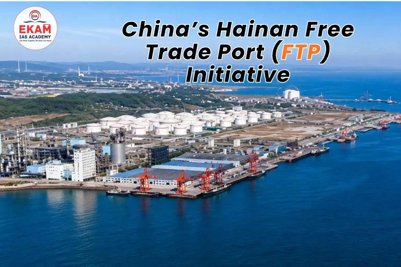 China’s Hainan Free Trade Port (FTP) Initiative