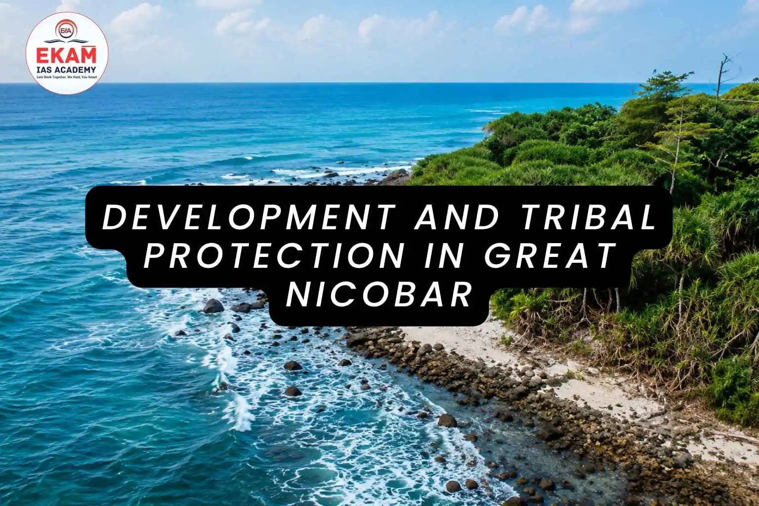 Development And Tribal Protection In Great Nicobar