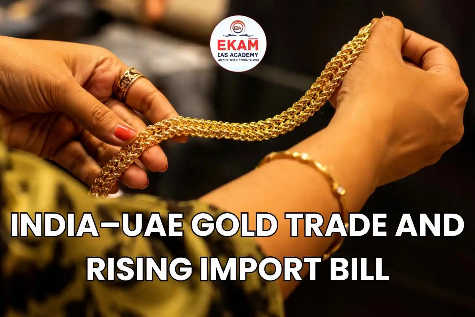 India–UAE Gold Trade And Rising Import Bill