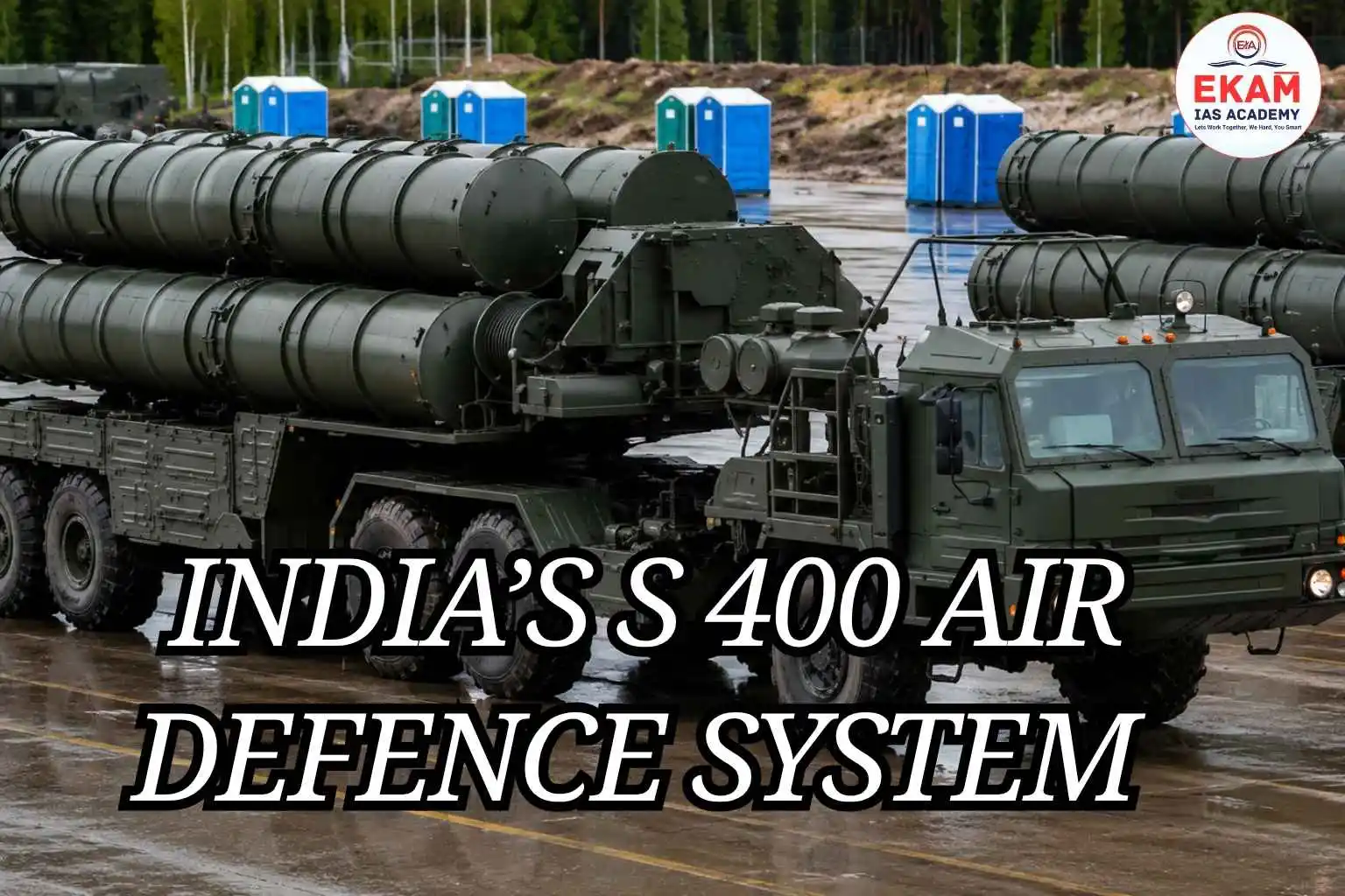 India’s S 400 Air Defence System