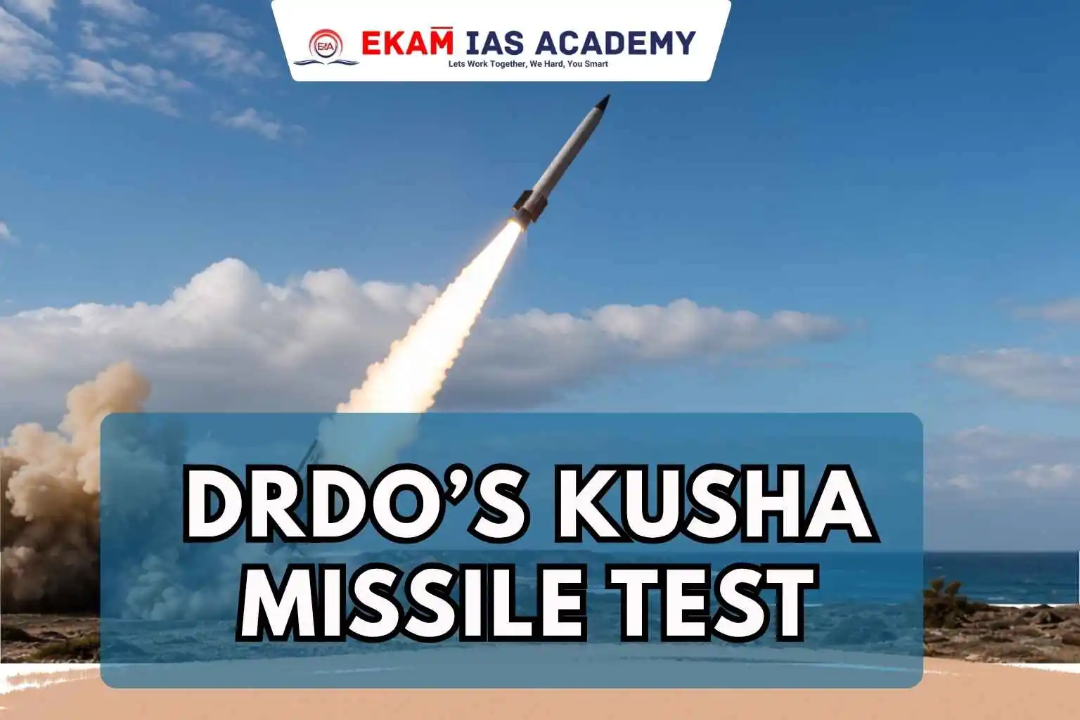 DRDO’s kusha Missile Test