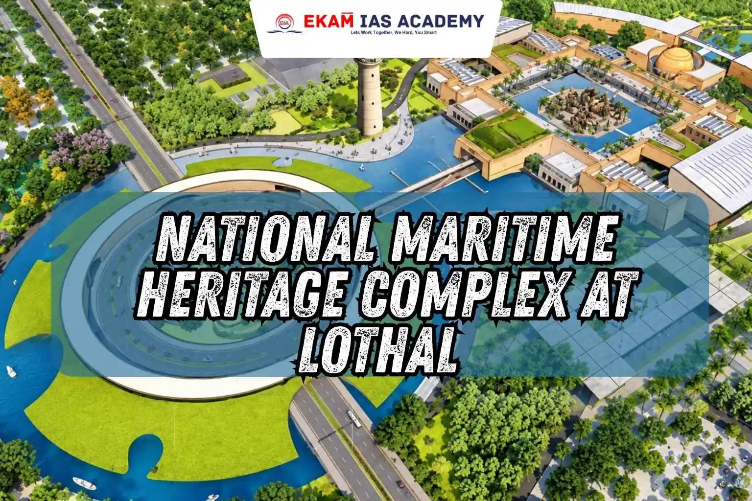 National Maritime Heritage Complex At Lothal