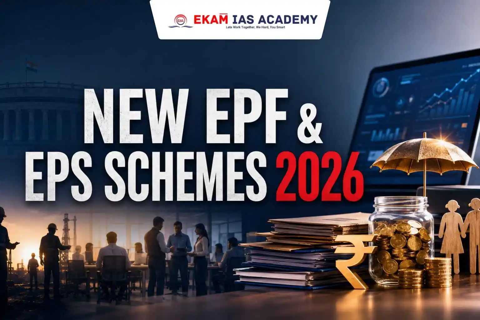New EPF & EPS Schemes 2026