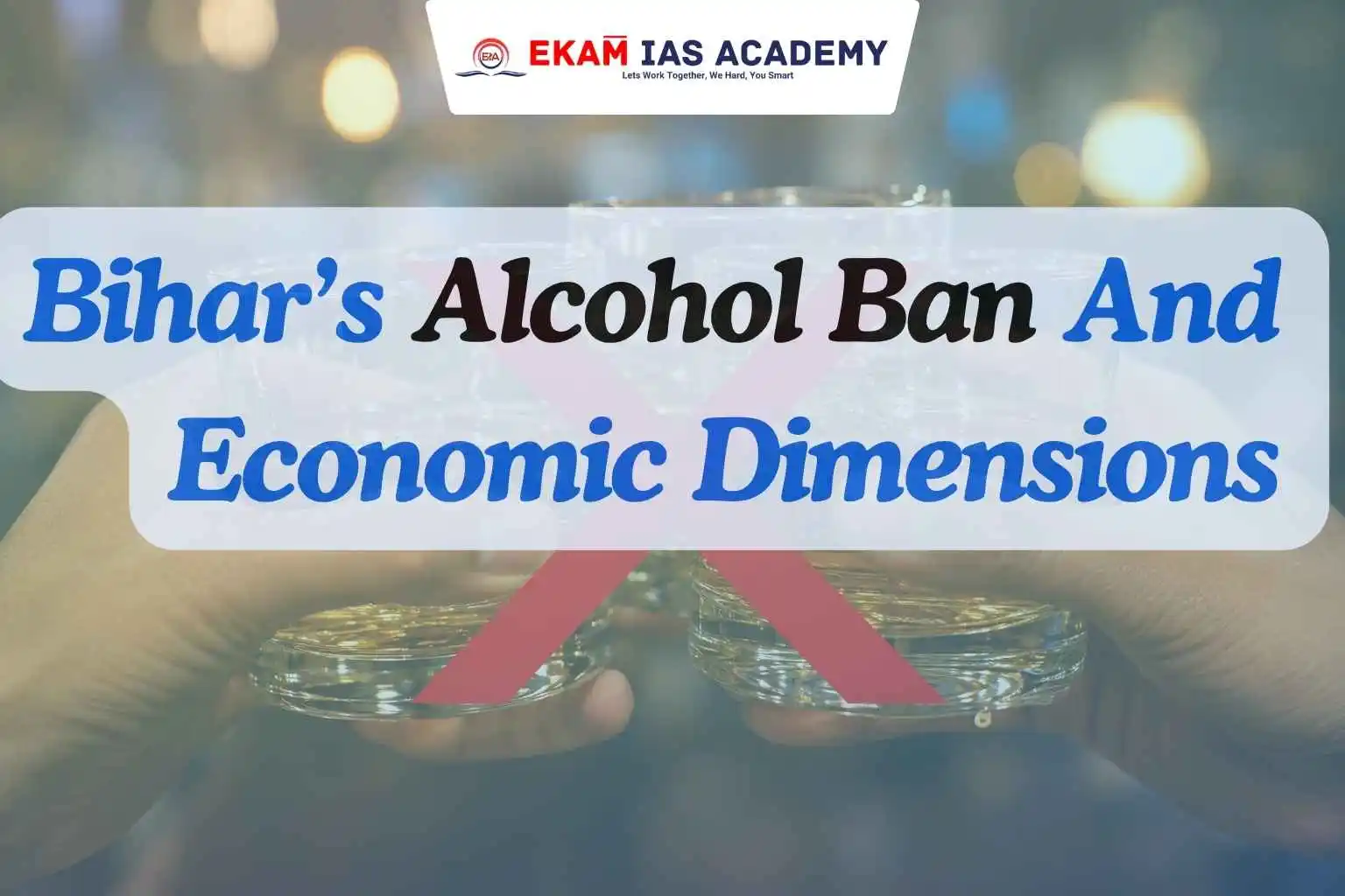 Bihar’s Alcohol Ban And Economic Dimensions
