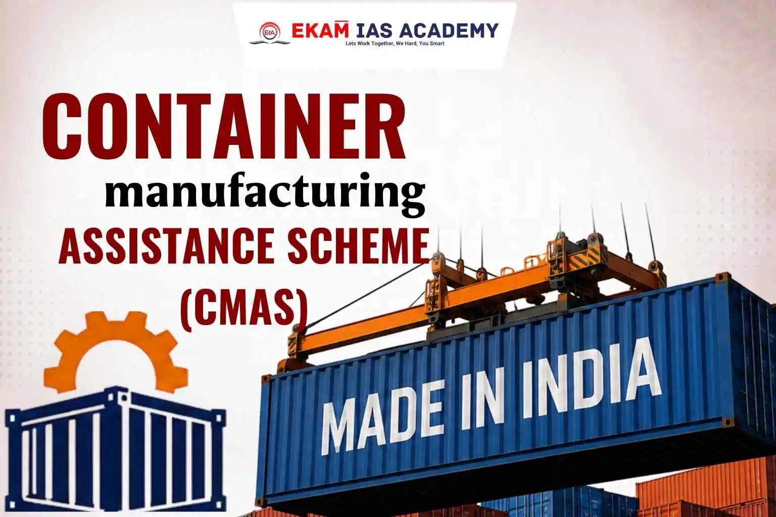 Container Manufacturing Assistance Scheme (CMAS)