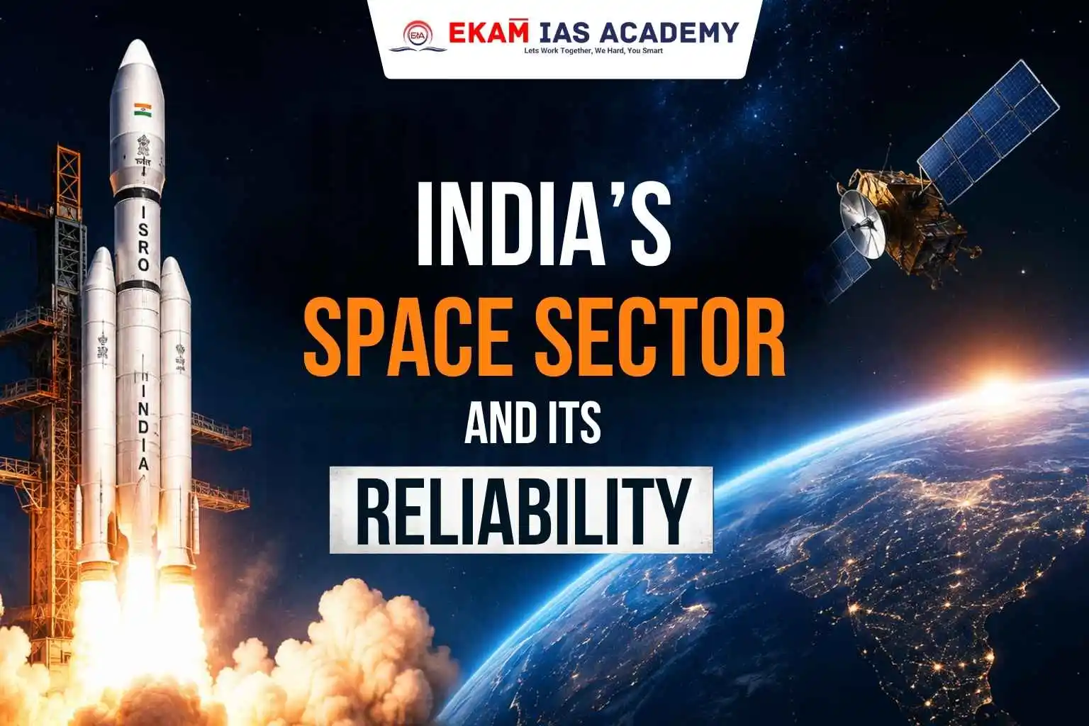 India’s Space Sector And Its Reliability