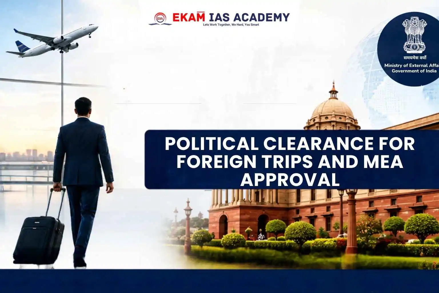 Political Clearance For Foreign Trips And MEA Approval