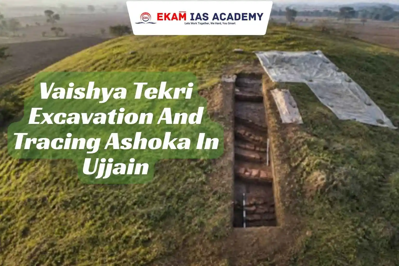 Vaishya Tekri Excavation And Tracing Ashoka In Ujjain