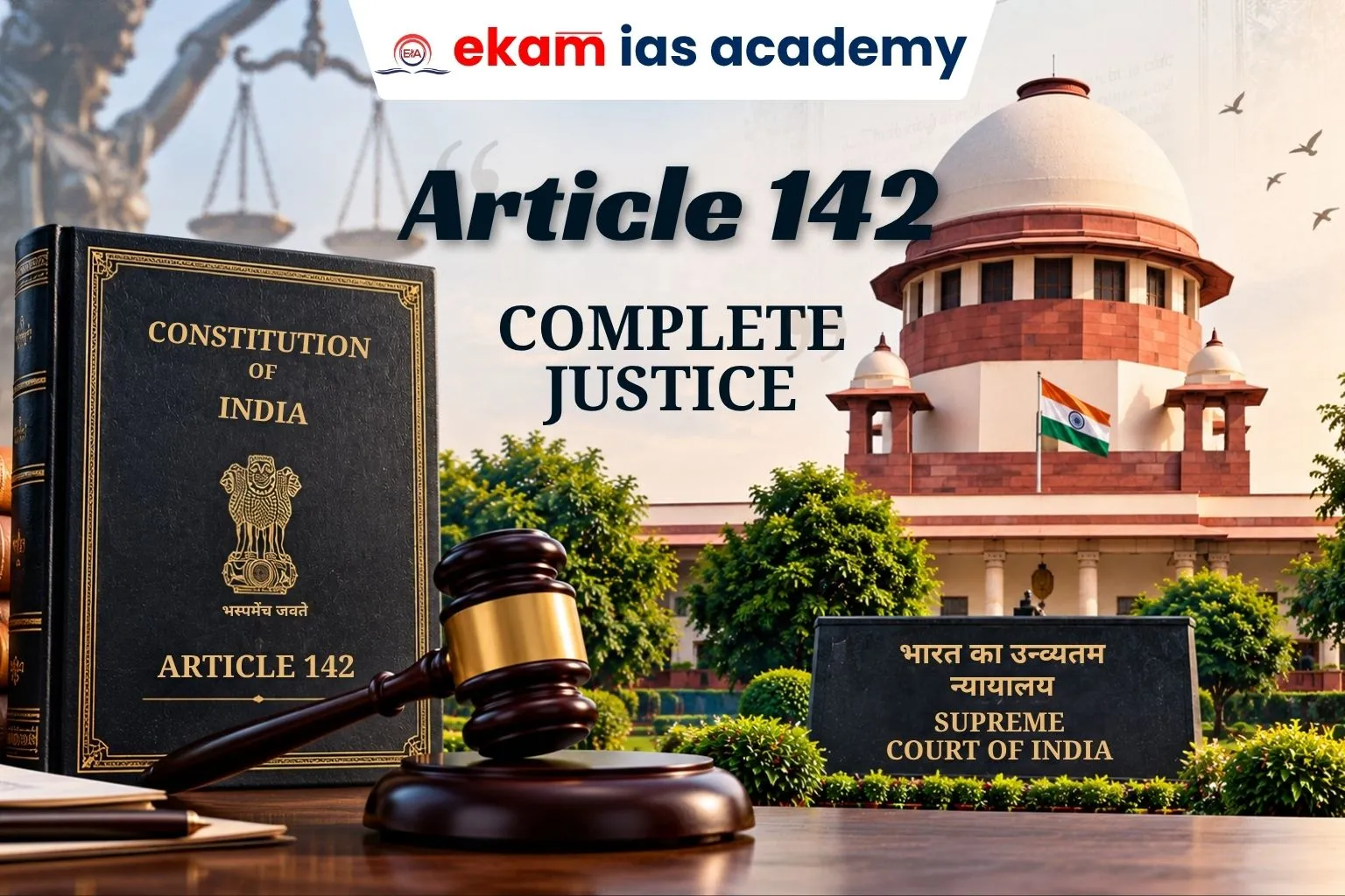 Article 142 And Supreme Court’s Extraordinary Powers